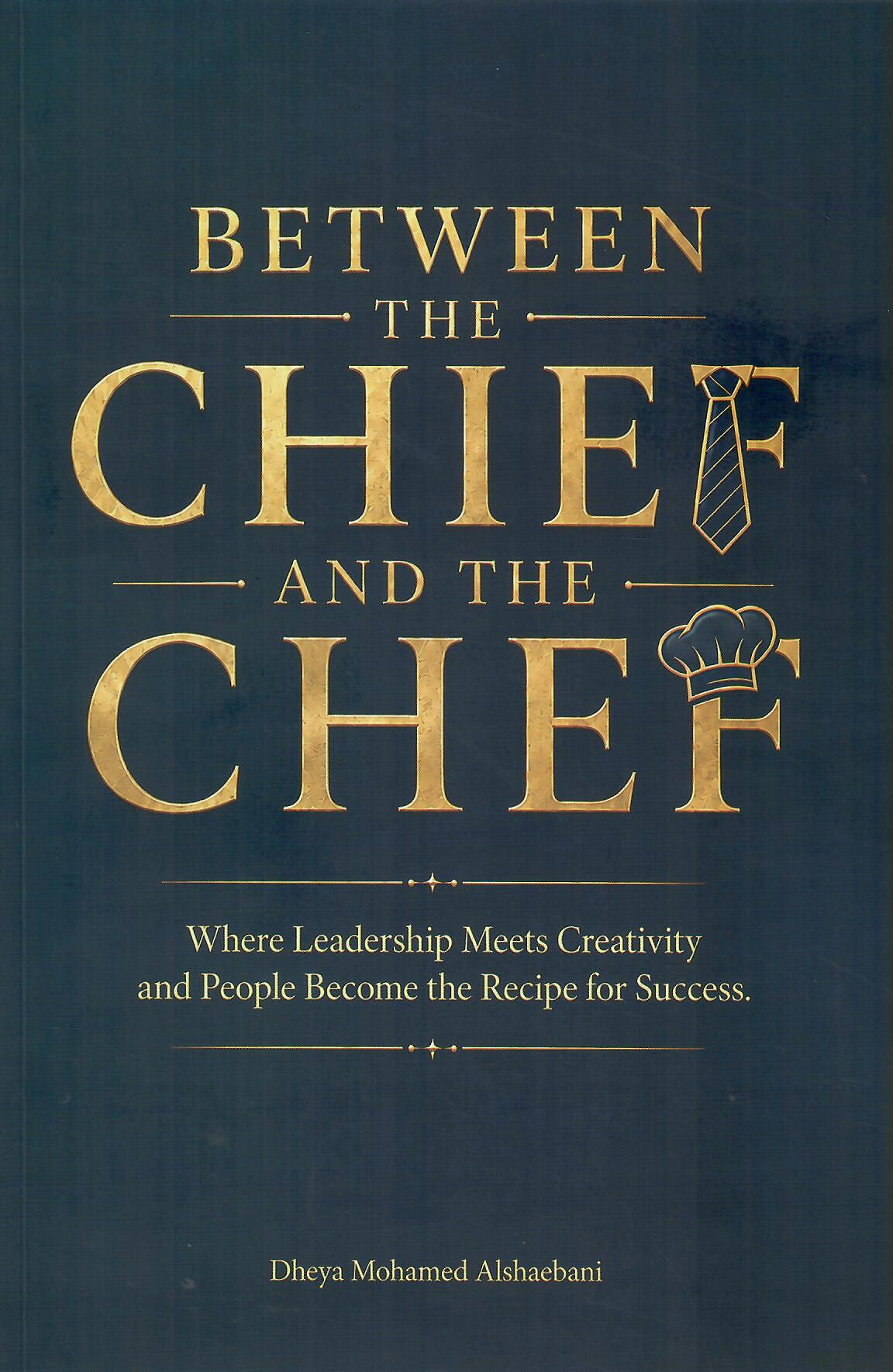 BETWEEN THE CHIEF AND THE CHEF